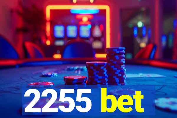 2255 bet